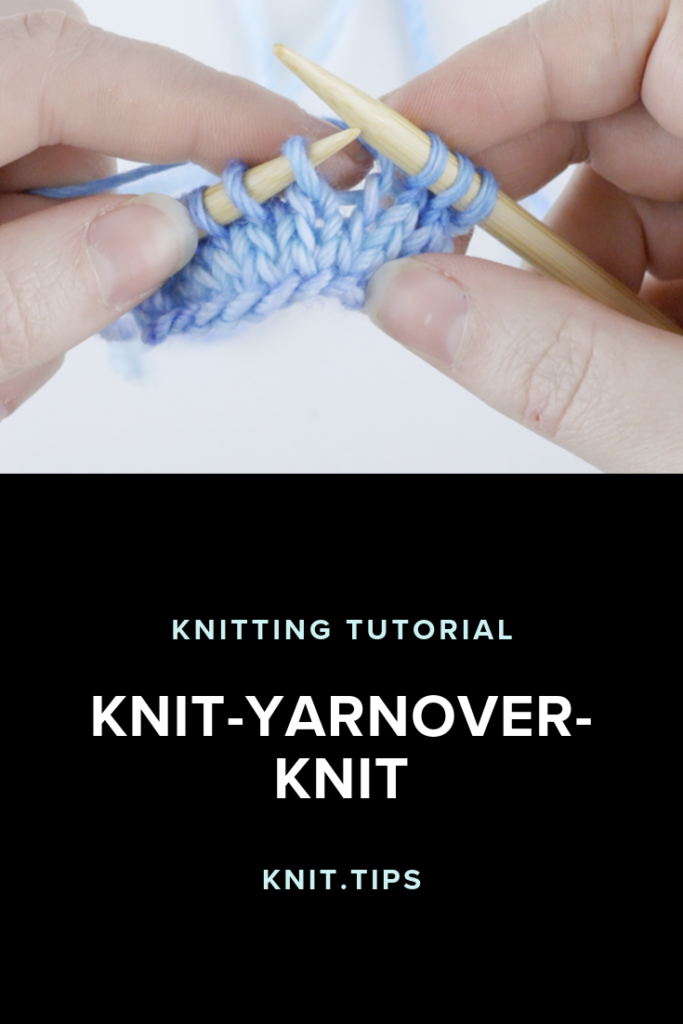 KnitYarnoverKnit Increase (KYOK) Knit Tips